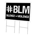 thumbnail image 1 of SignMission C-2436-BLM4 24 x 36 in. Yard Sign & Stake - Black Lives Matter Silence Equal to Violence, 1 of 3