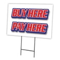 thumbnail image 1 of SignMission C-2436 Buy Here Pay Here 24 x 36 in. Buy Here Pay Here Yard Sign & Stake, 1 of 3