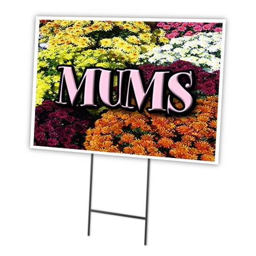 SignMission C-2436-DS-Mums 24 x 36 in. Mums Yard Sign & Stake