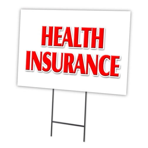 Health Insurance 24" x 36" Yard Sign & Stake | Advertise Your Business | Stake Included Image On Front Only | Made in The USA