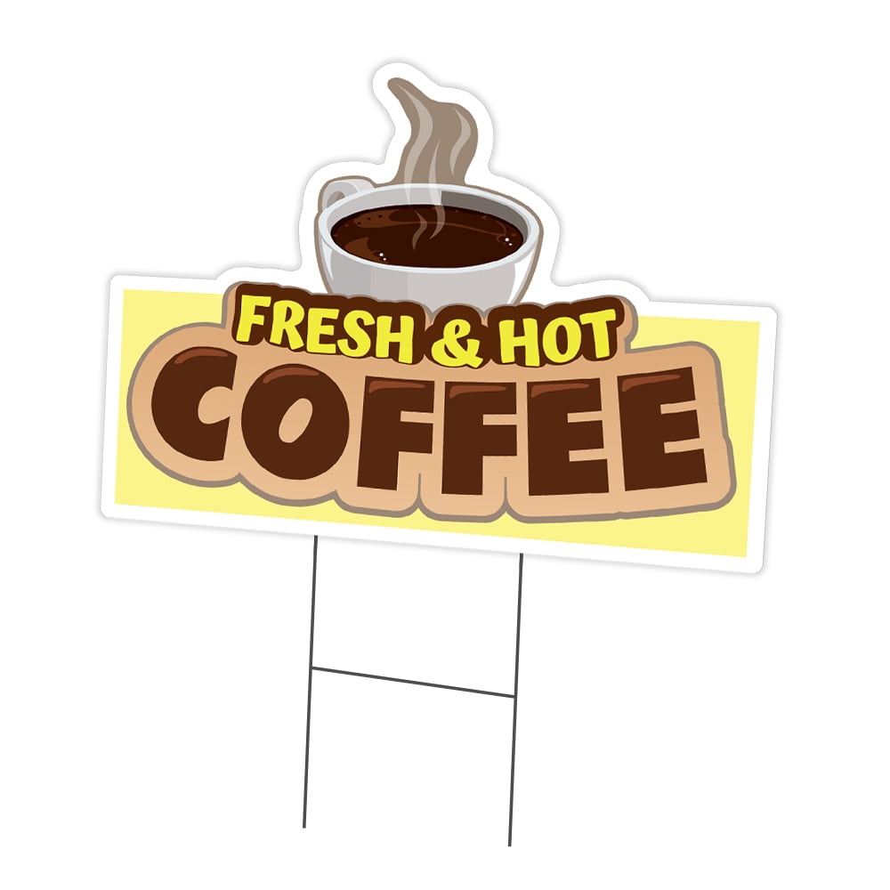 SignMission C-DC-1216-Fresh Hot Coffee 12 x 16 in. Yard Sign & Stake - Fresh Hot Coffee