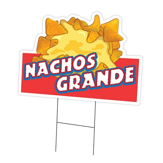 SignMission C-DC-1216-Nachos Grande19 12 x 16 in. Yard Sign & Stake - Nachos Grande
