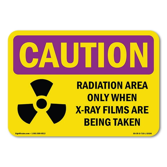 SignMission Caution Radiation Radiation Area Only When X-Ray with Symbol OSHA Decal Sign