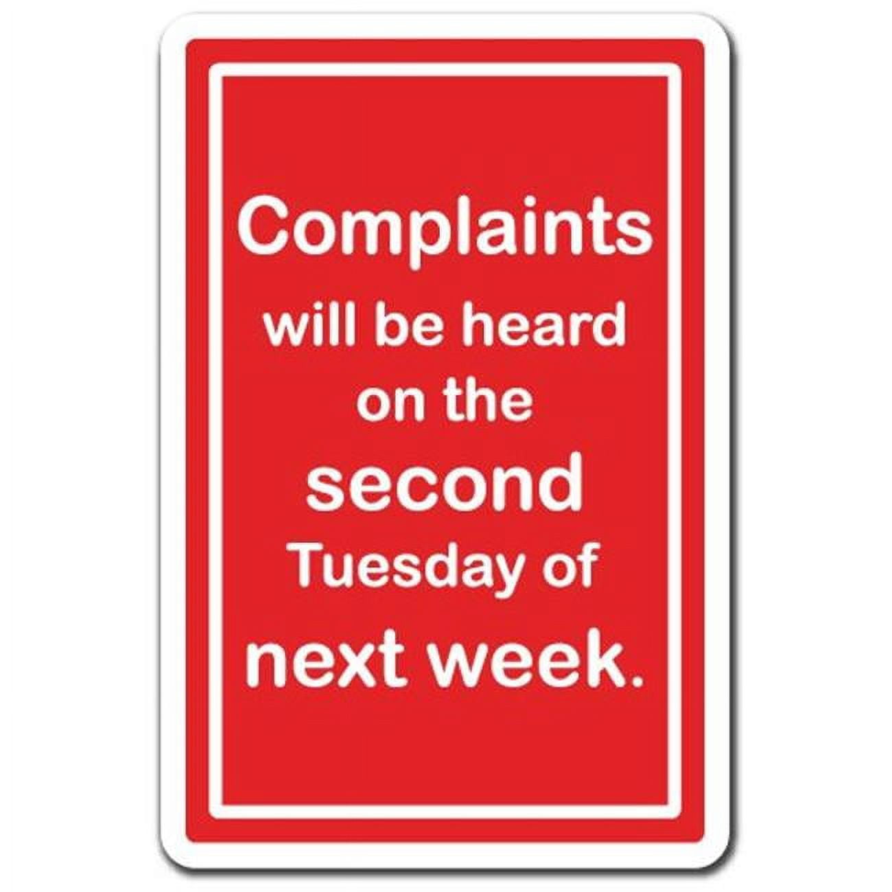 SignMission Complaints Will Be Heard Aluminum Sign for Complaint