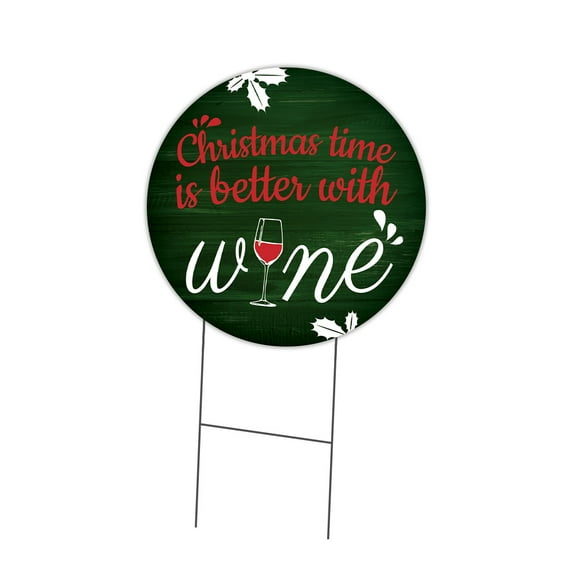 SignMission Corrugated Plastic Sign With Double Sided Image 24" Circular - Christmas Time Is Better With Wine | Coroplast Yard Sign With Stake | Made in the USA