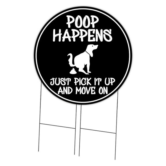 SignMission Corrugated Plastic Sign With Double Sided Image 36" Circular - Poop Happens Just Not | Coroplast Yard Sign With Stake | Made in the USA