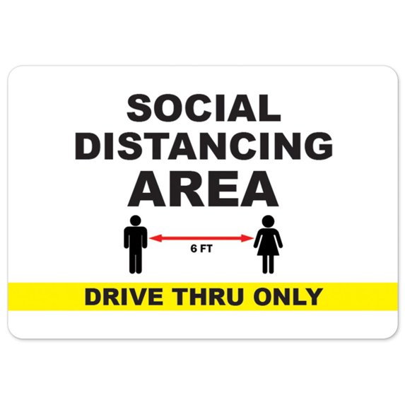 SignMission OS-NS-A-1218-25488 Covid-19 Notice Aluminum Sign - Social Distancing Area 6 ft. Drive Thru Only