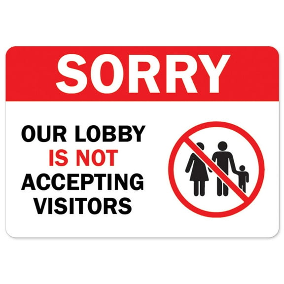 SignMission OS-NS-A-1218-25497 Covid-19 Notice Aluminum Sign - Sorry Our Lobby is Not Accepting Visitors