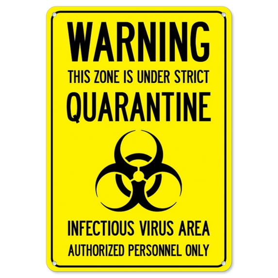 SignMission OS-NS-A-1014-25445 Covid-19 Notice Aluminum Sign - Warning This Zone is Under Strict Quarantine