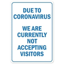 SignMission OS-NS-RD-1014-25478 Covid-19 Notice Sign - Due to Coronavirus We Are Not Accepting Visitors