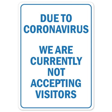 SignMission OS-NS-RD-710-25478 Covid-19 Notice Sign - Due to Coronavirus We Are Not Accepting Visitors