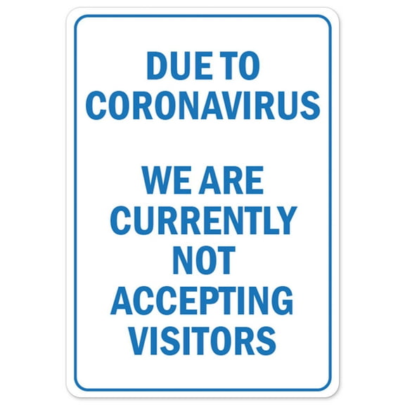 SignMission OS-NS-RD-1824-25478 Covid-19 Notice Sign - Due to Coronavirus We Are Not Accepting Visitors