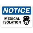 thumbnail image 1 of SignMission OS-NS-A-1218-25518 Covid-19 Notice Sign - Notice Medical Isolation, 1 of 7