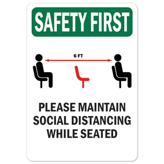 SignMission OS-NS-RD-1824-25493 Covid-19 Notice Sign - Safety First 6 ft. Please Maintain Social Distancing While Seated