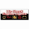 thumbnail image 1 of SignMission D-12 We Check Engine Lights 12 in. We Check Engine Lights Decal Sticker, 1 of 1