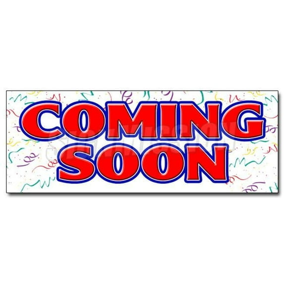 SignMission D-24 Coming Soon 24 in. Coming Soon Decal Sticker - Now Opening