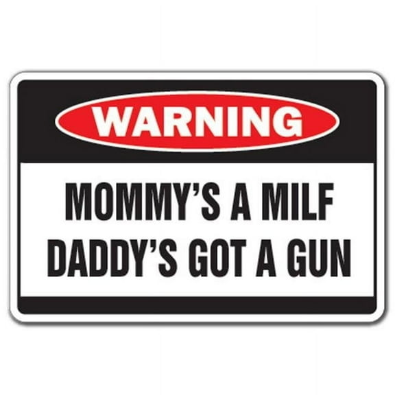 SignMission D-5-Z-Mommy and Daddy 5 x 7 in. Warning Decal - Mommy & Daddy