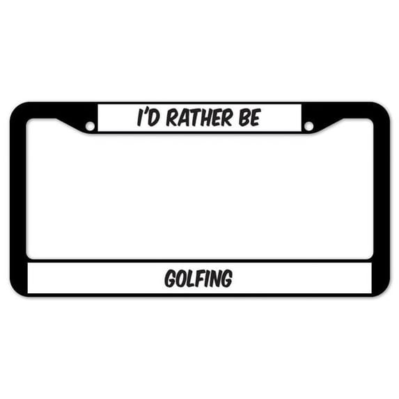 SignMission D-LPF-07-102 12 x 6 in. Plastic License Plate Frame - I Did Rather Be Golfing