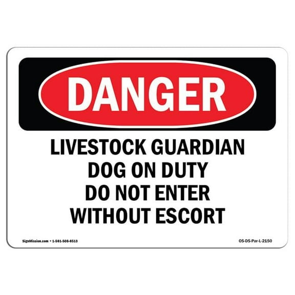 SignMission  Danger Livestock Guardian Dog on Duty Do Not Enter OSHA Aluminum Sign