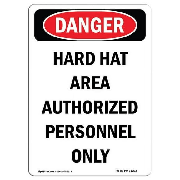 SignMission OS-DS-P-710-V-1293 Danger Portrait Hard Hat Area Authorized Personnel Only OSHA Plastic Sign