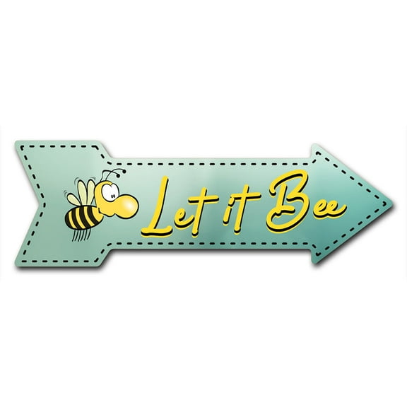 SignMission 6 x 18 in. Indoor & Outdoor Decor Direction Sticker Vinyl Wall Decals - Let It Bee - 24 in.