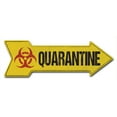 thumbnail image 1 of SignMission 8 x 24 in. Indoor & Outdoor Decor Direction Sticker Vinyl Wall Decals - Quarantine - 24 in., 1 of 3