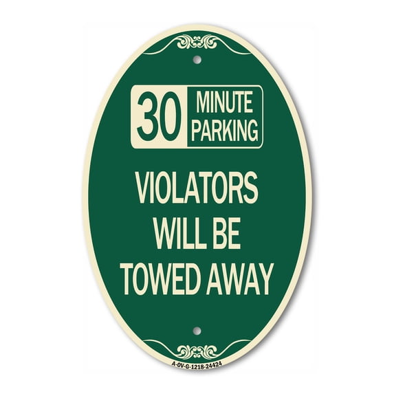 SignMission Designer Oval Series Sign - 30 Minute Parking Violators Will Be Towed Away | Green & Tan 12" X 18" Heavy-Gauge Aluminum Architectural Sign | Commercial Grade | Made in the