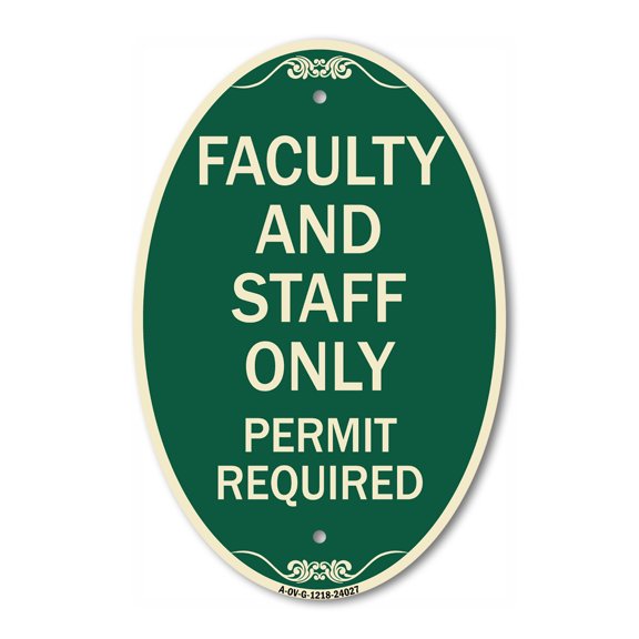 SignMission Designer Oval Series Sign - Faculty and Staff Parking Only Permit Required | Green & Tan 12" X 18" Heavy-Gauge Aluminum Architectural Sign | Commercial Grade | Made in the