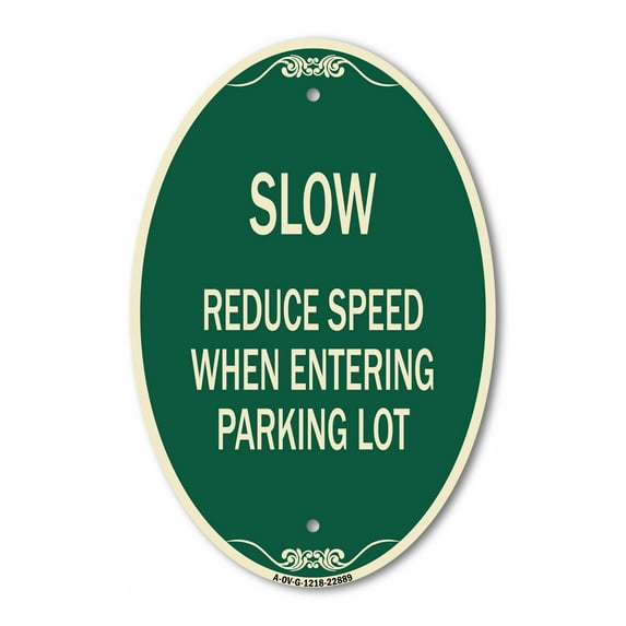 SignMission Designer Oval Series Sign - Slow - Reduce Speed When Entering Parking Lot | Green & Tan 12" X 18" Heavy-Gauge Aluminum Architectural Sign | Commercial Grade | Made in the