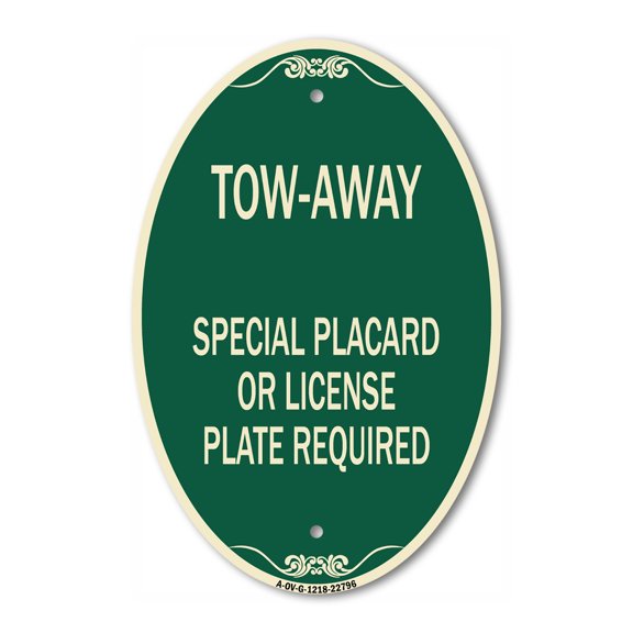 SignMission Designer Oval Series Sign - Tow-Away Special Placard or License Plate Required | Green & Tan 12" X 18" Heavy-Gauge Aluminum Architectural Sign | Commercial Grade | Made in