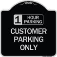 thumbnail image 1 of SignMission Designer Series Sign - 1 Hour Parking Customer Parking Only | Black & Silver 18" X 18" Heavy-Gauge Aluminum Architectural Sign | Protect Your Business & Municipality | Made, 1 of 4