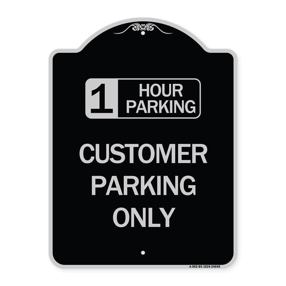 SignMission Designer Series Sign - 1 Hour Parking Customer Parking Only | Black & Silver 18" x 24" Heavy-Gauge Aluminum Architectural Sign | Protect Your Business & Municipality | Made