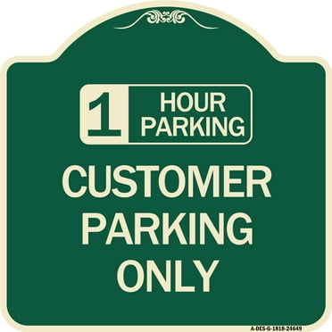 SignMission Designer Series Sign - 1 Hour Parking Customer Parking Only | Green & Tan 18" X 18" Heavy-Gauge Aluminum Architectural Sign | Protect Your Business & Municipality | Made in