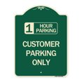 thumbnail image 1 of SignMission Designer Series Sign - 1 Hour Parking Customer Parking Only | Green & Tan 18" x 24" Heavy-Gauge Aluminum Architectural Sign | Protect Your Business & Municipality | Made in, 1 of 4