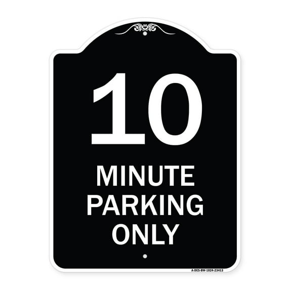 SignMission Designer Series Sign - 10 Minute Parking Only | Black & White 18" x 24" Heavy-Gauge Aluminum Architectural Sign | Protect Your Business & Municipality | Made in the USA