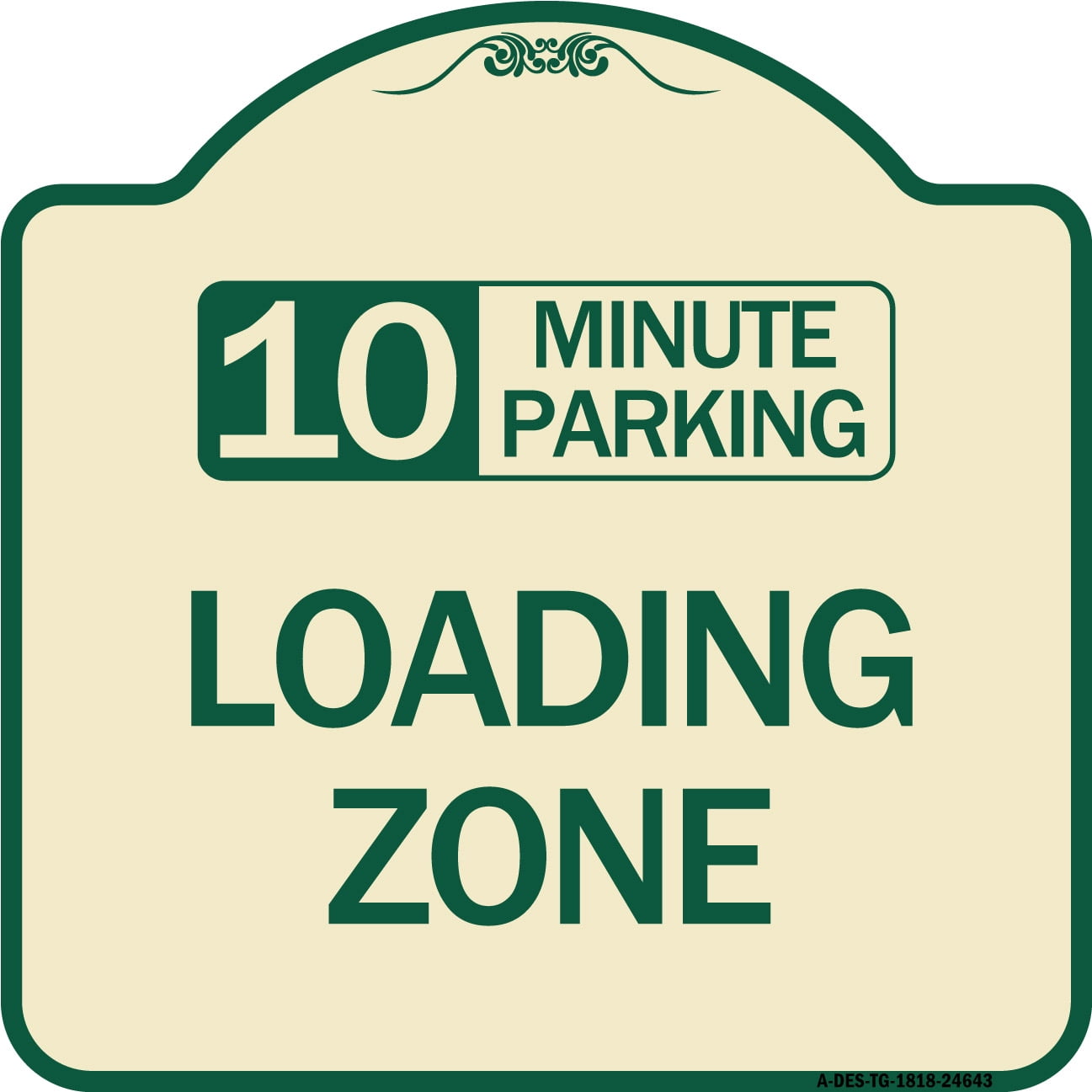 SignMission Designer Series Sign 10 Minute Parking Loading Zone Tan & Green 18" X 18" Heavy