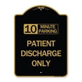 thumbnail image 1 of SignMission A-DES-BG-1824-24640 18 x 24 in. Designer Series Sign - 10 Minutes Parking - Patient Discharge Only, Black & Gold, 1 of 4