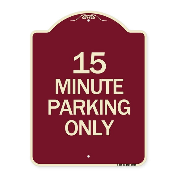SignMission Designer Series Sign - 15 Minute Parking Only | Burgundy 18" x 24" Heavy-Gauge Aluminum Architectural Sign | Protect Your Business & Municipality | Made in the USA