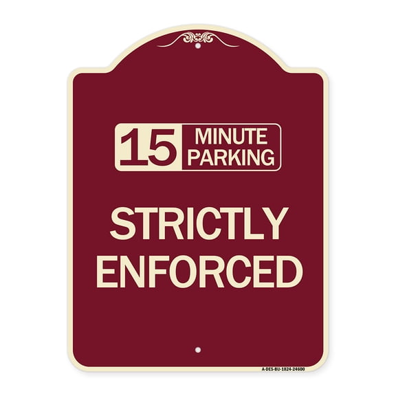 SignMission Designer Series Sign - 15 Minute Parking - Strictly Enforced | Burgundy 18" x 24" Heavy-Gauge Aluminum Architectural Sign | Protect Your Business & Municipality | Made in