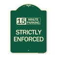 thumbnail image 1 of SignMission Designer Series Sign - 15 Minute Parking - Strictly Enforced | Green & Tan 18" x 24" Heavy-Gauge Aluminum Architectural Sign | Protect Your Business & Municipality | Made in, 1 of 4