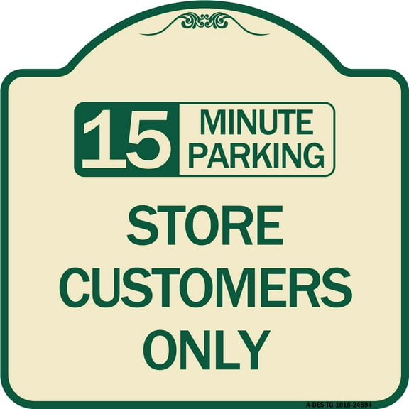 SignMission Designer Series Sign - 15 Minutes Parking - Store Customers Only | Tan & Green 18" X 18" Heavy-Gauge Aluminum Architectural Sign | Protect Your Business & Municipality |