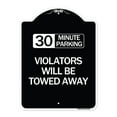 thumbnail image 1 of SignMission Designer Series Sign - 30 Minute Parking Violators Will Be Towed Away | Black & White 18" x 24" Heavy-Gauge Aluminum Architectural Sign | Made in the USA, 1 of 4