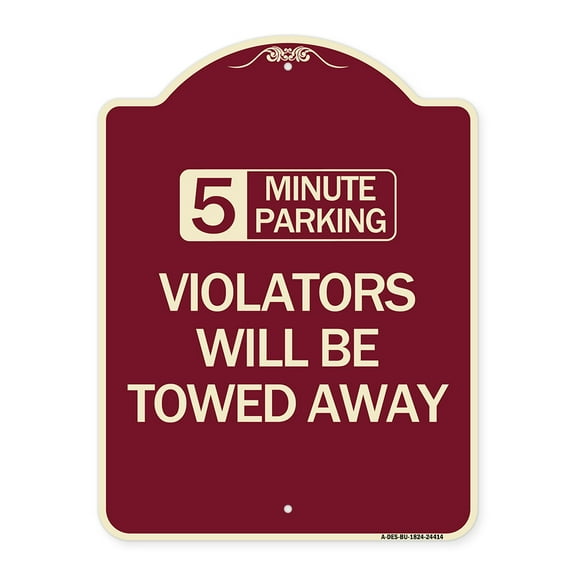 SignMission Designer Series Sign - 5 Minute Parking Violators Will Be Towed Away | Burgundy 18" x 24" Heavy-Gauge Aluminum Architectural Sign | Protect Your Business & Municipality |