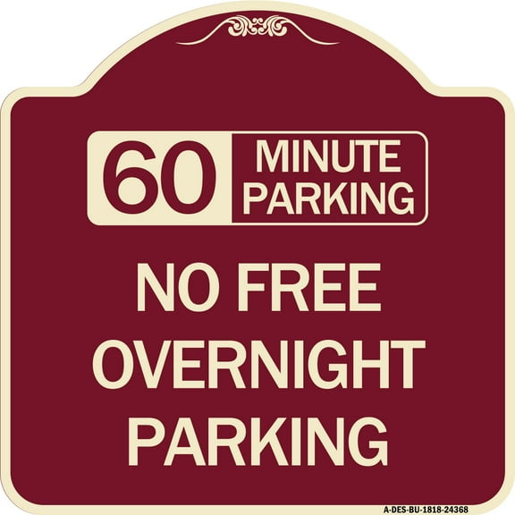 SignMission Designer Series Sign - 60 Minute Parking - No Free Overnight Parking | Burgundy 18" X 18" Heavy-Gauge Aluminum Architectural Sign | Protect Your Business & Municipality |