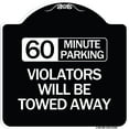 thumbnail image 1 of SignMission Designer Series Sign - 60 Minute Parking Violators Will Be Towed Away | Black & White 18" X 18" Heavy-Gauge Aluminum Architectural Sign | Made in the USA, 1 of 4
