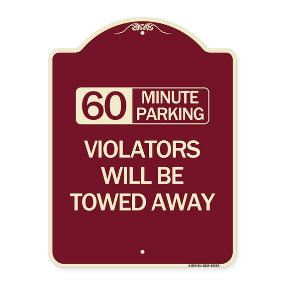 SignMission Designer Series Sign - 60 Minute Parking Violators Will Be Towed Away | Burgundy 18" x 24" Heavy-Gauge Aluminum Architectural Sign | Made in the USA