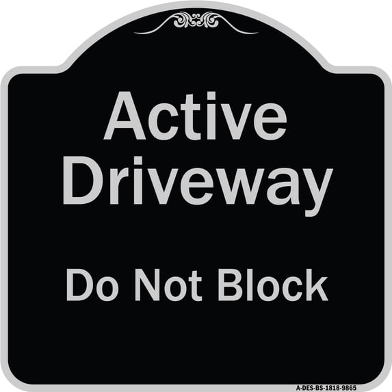 SignMission Designer Series Sign - Active Driveway, Do Not Block | Black & Silver 18" X 18" Heavy-Gauge Aluminum Architectural Sign | Protect Your Business & Municipality | Made in the