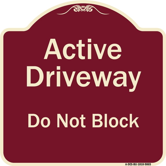 SignMission Designer Series Sign - Active Driveway, Do Not Block | Burgundy 18" X 18" Heavy-Gauge Aluminum Architectural Sign | Protect Your Business & Municipality | Made in the USA