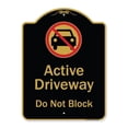 thumbnail image 1 of SignMission A-DES-BG-1824-9999 18 x 24 in. Designer Series Sign - Active Driveway Do Not Block with Graphic, Black & Gold, 1 of 4