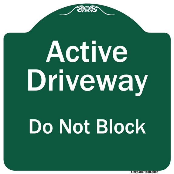 SignMission Designer Series Sign - Active Driveway Do Not Block | Green & White 18" X 18" Heavy-Gauge Aluminum Architectural Sign | Protect Your Business & Municipality | Made in the